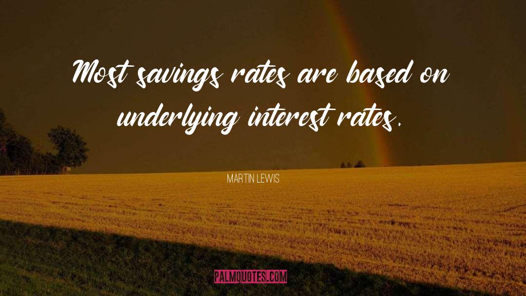 Interest Rate quotes by Martin Lewis
