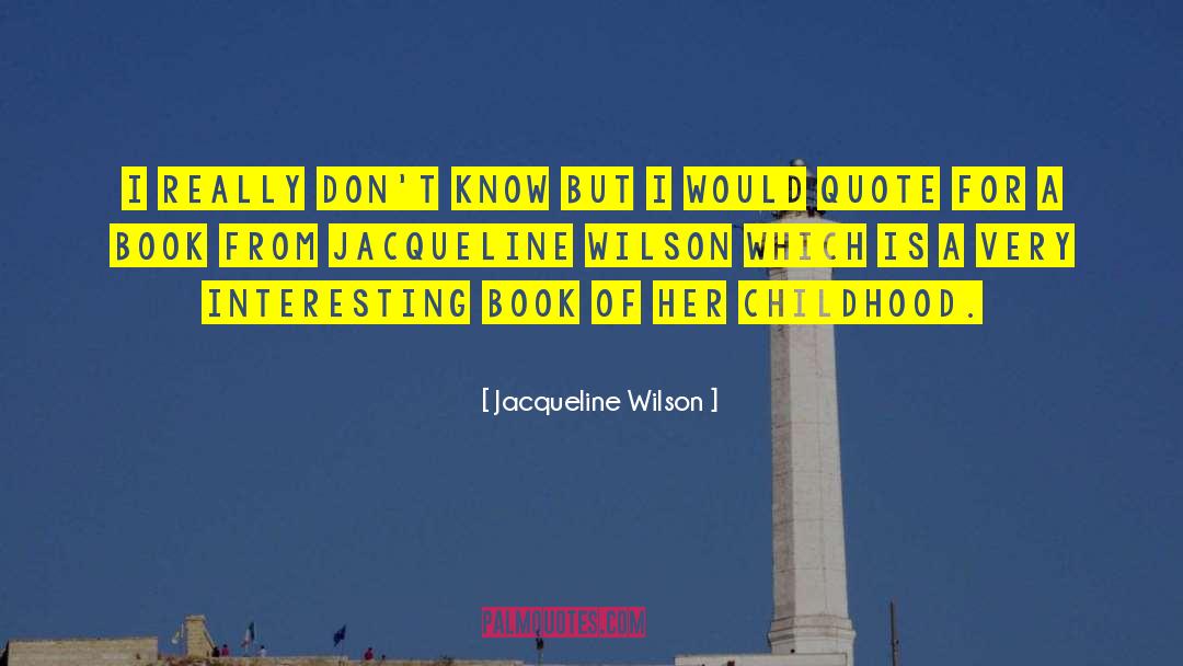 Interesting Book quotes by Jacqueline Wilson