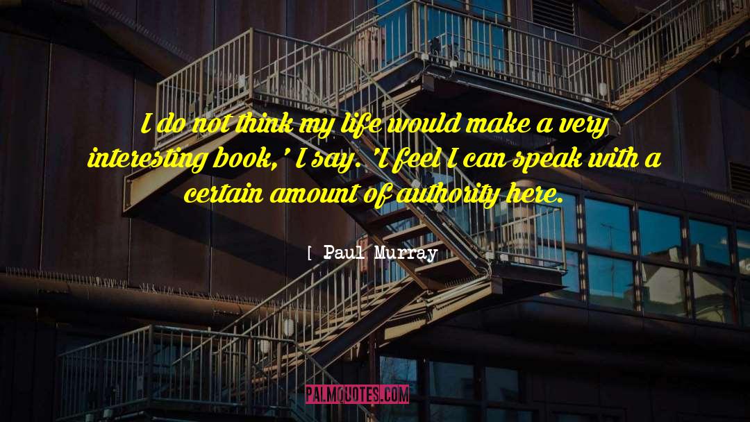 Interesting Book quotes by Paul Murray