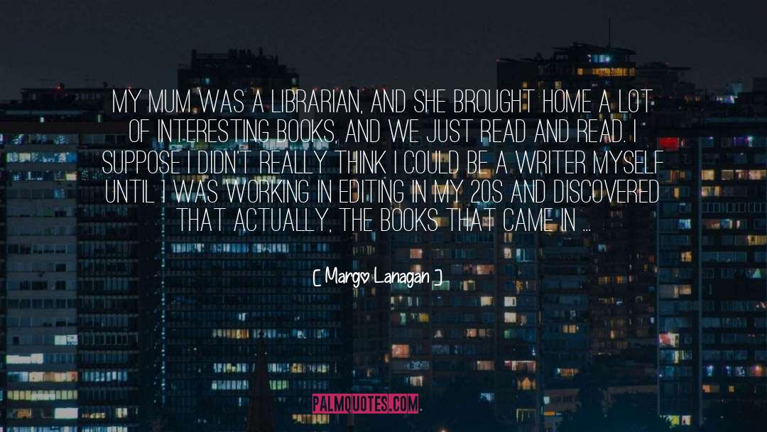 Interesting Books quotes by Margo Lanagan