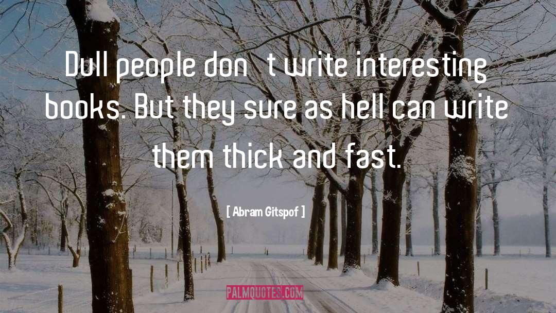 Interesting Books quotes by Abram Gitspof