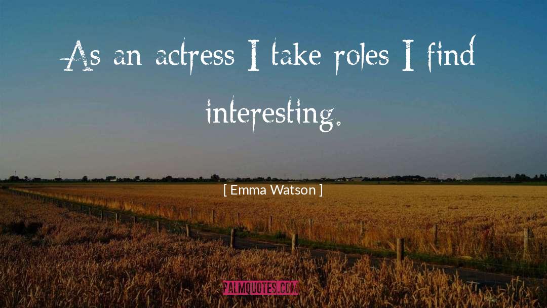 Interesting Conversations quotes by Emma Watson