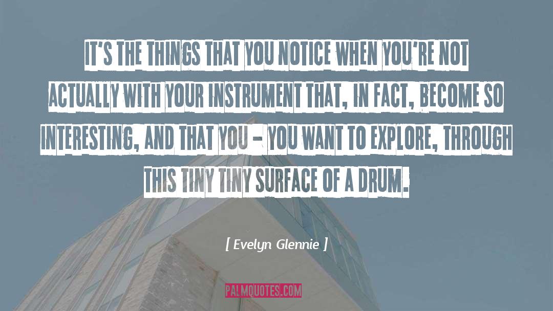 Interesting Conversations quotes by Evelyn Glennie