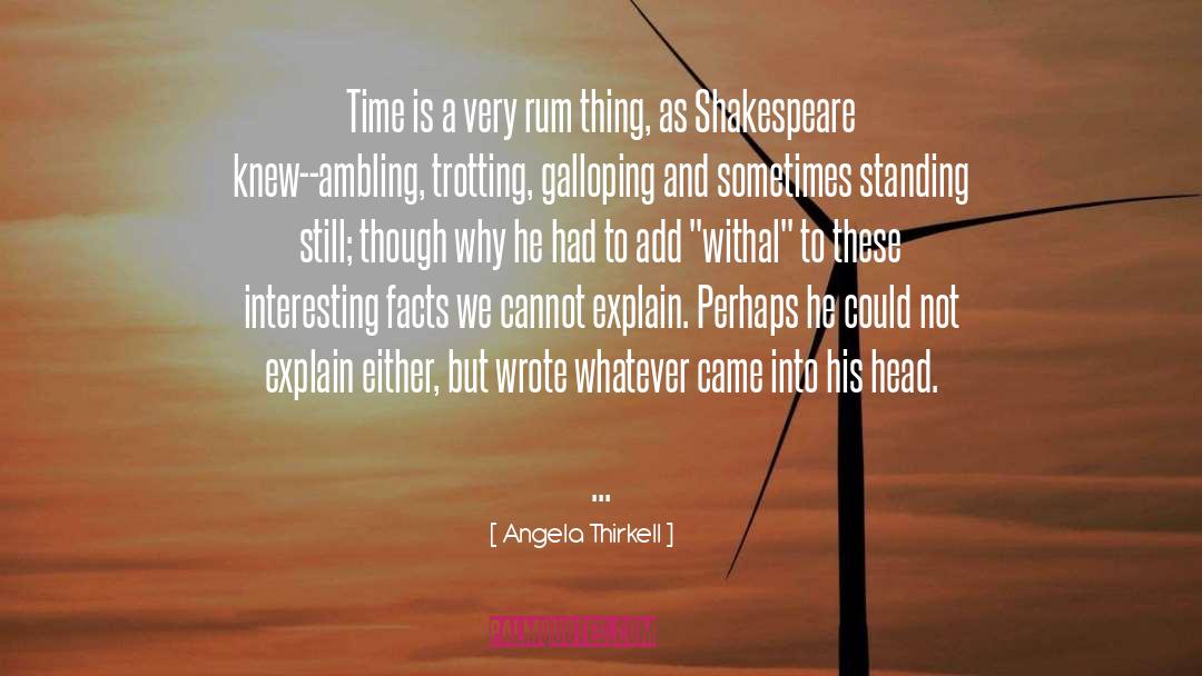 Interesting Facts quotes by Angela Thirkell