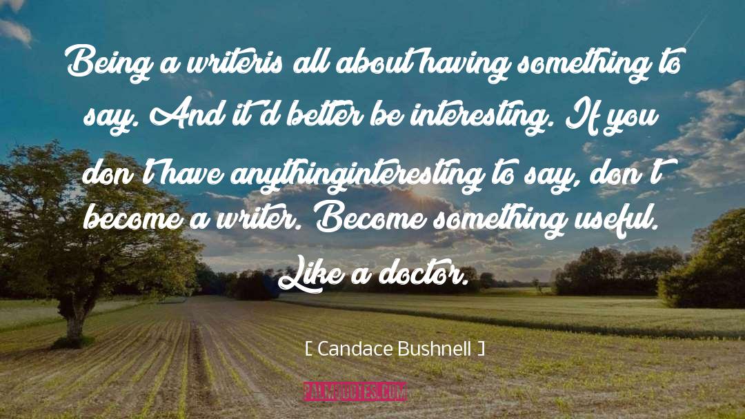 Interesting Facts quotes by Candace Bushnell