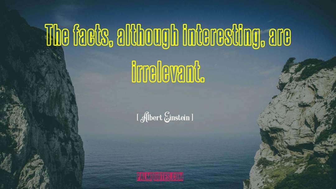 Interesting Facts quotes by Albert Einstein