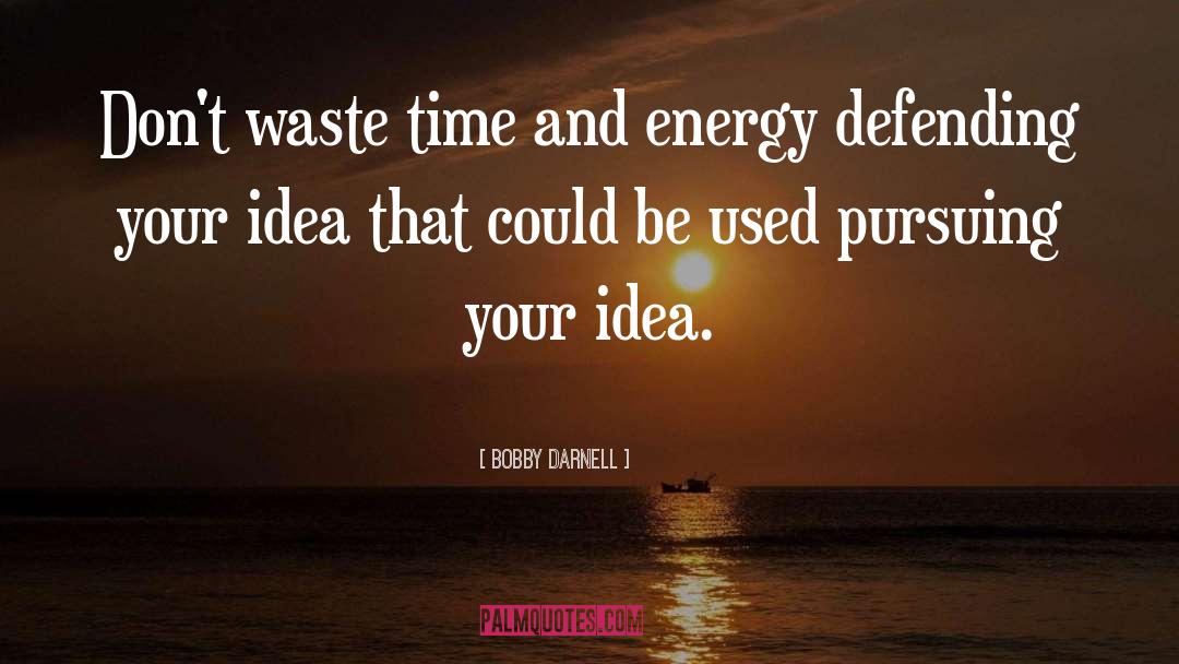 Interesting Ideas quotes by Bobby Darnell