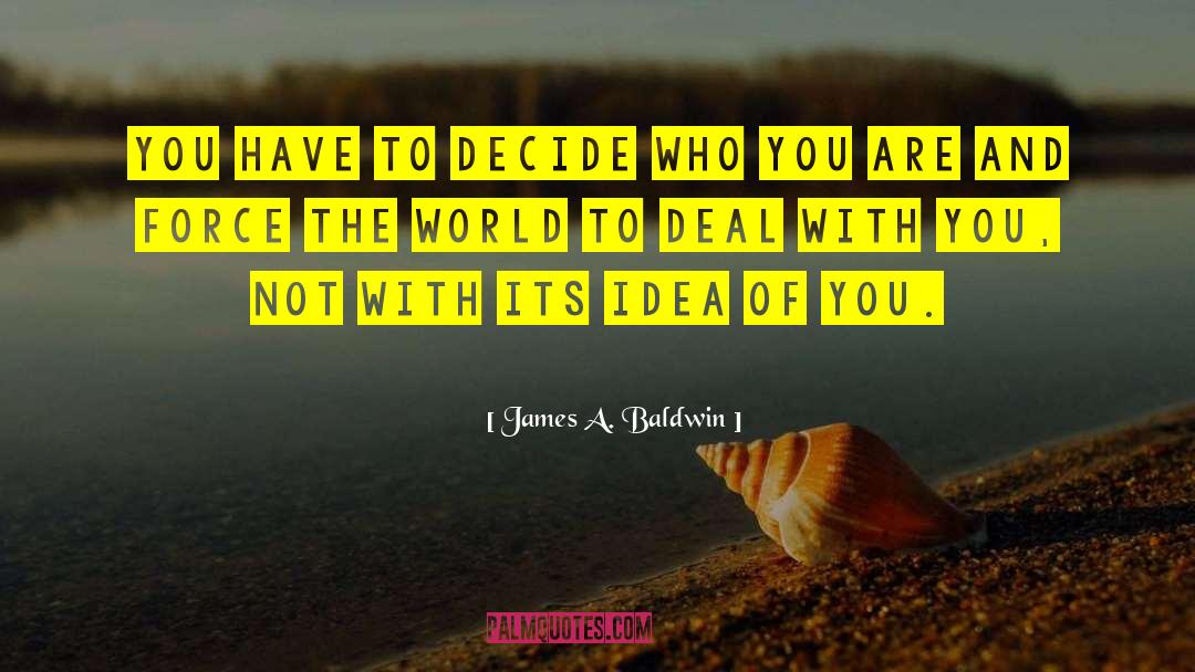 Interesting Ideas quotes by James A. Baldwin