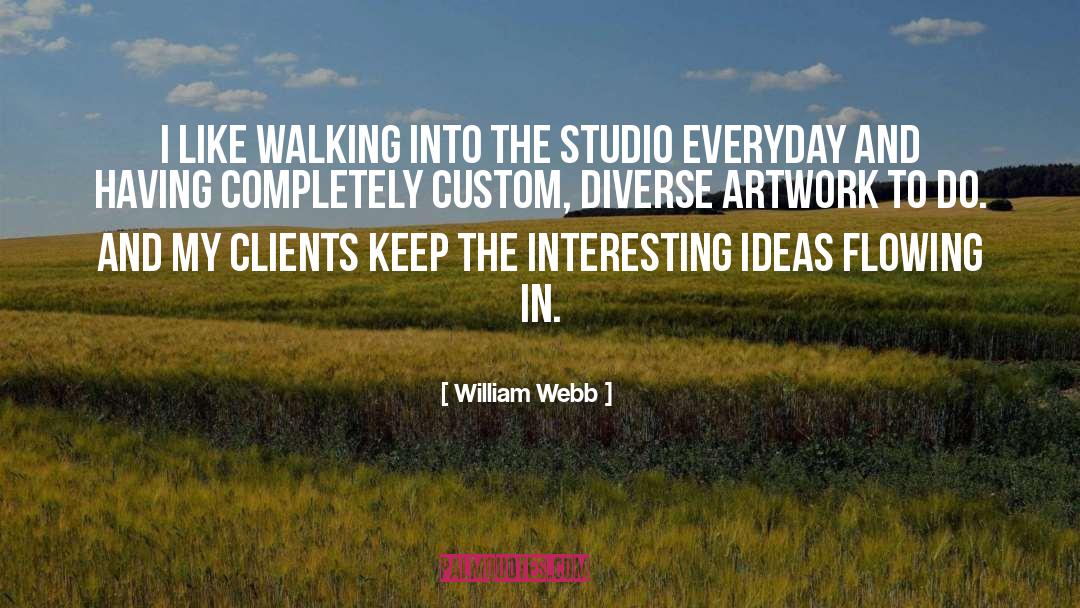 Interesting Ideas quotes by William Webb