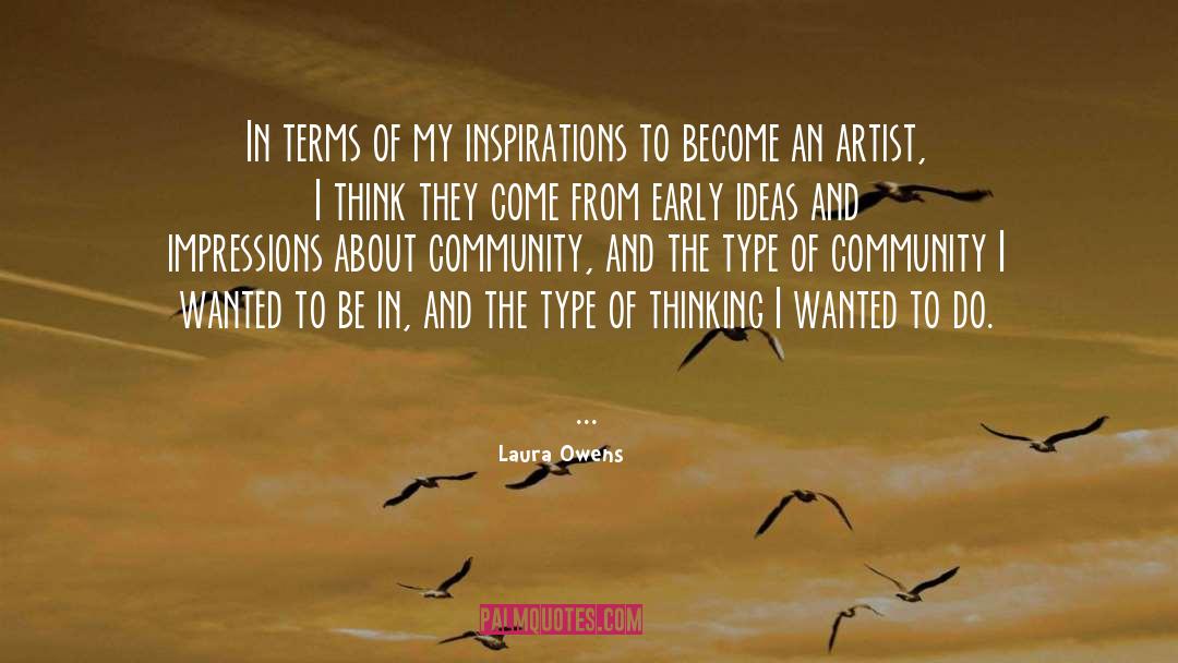 Interesting Ideas quotes by Laura Owens