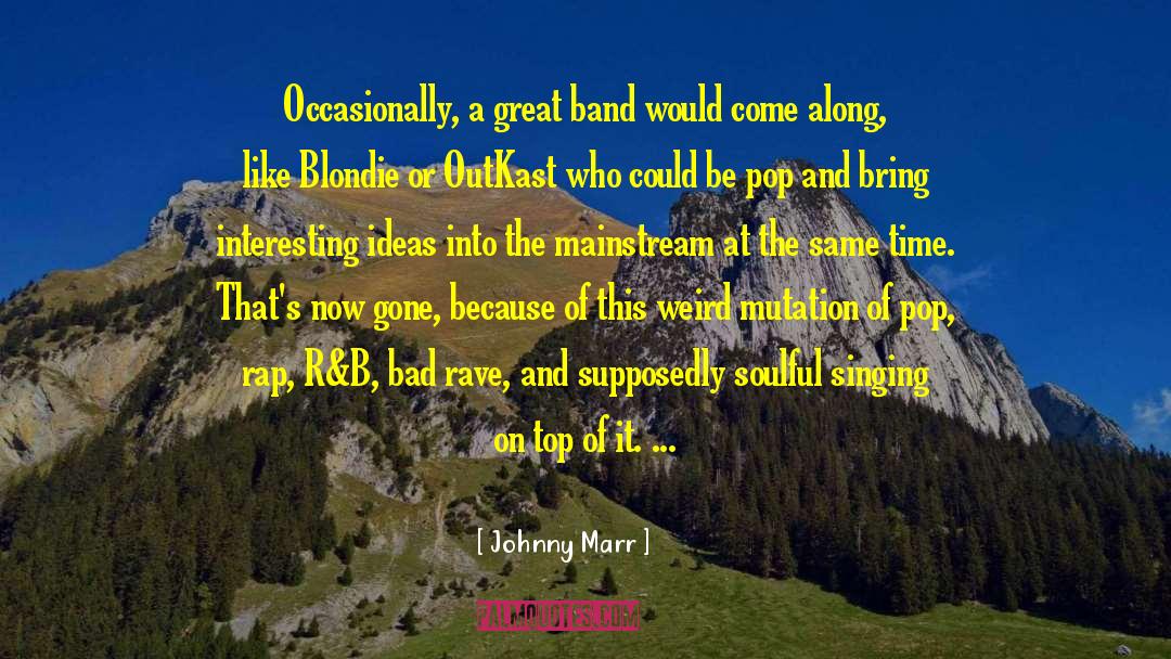 Interesting Ideas quotes by Johnny Marr