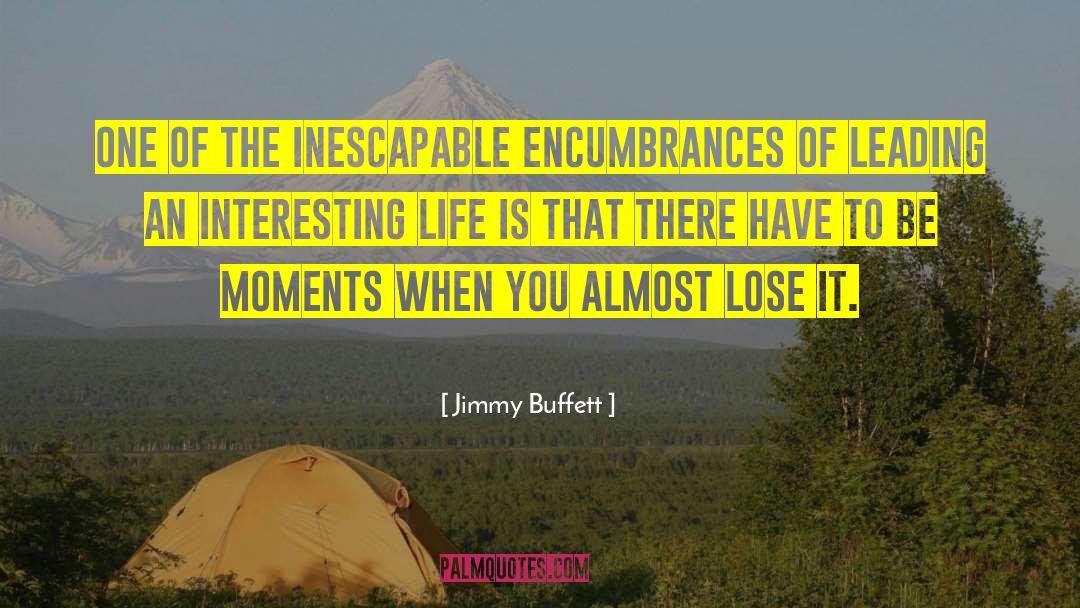 Interesting Life quotes by Jimmy Buffett