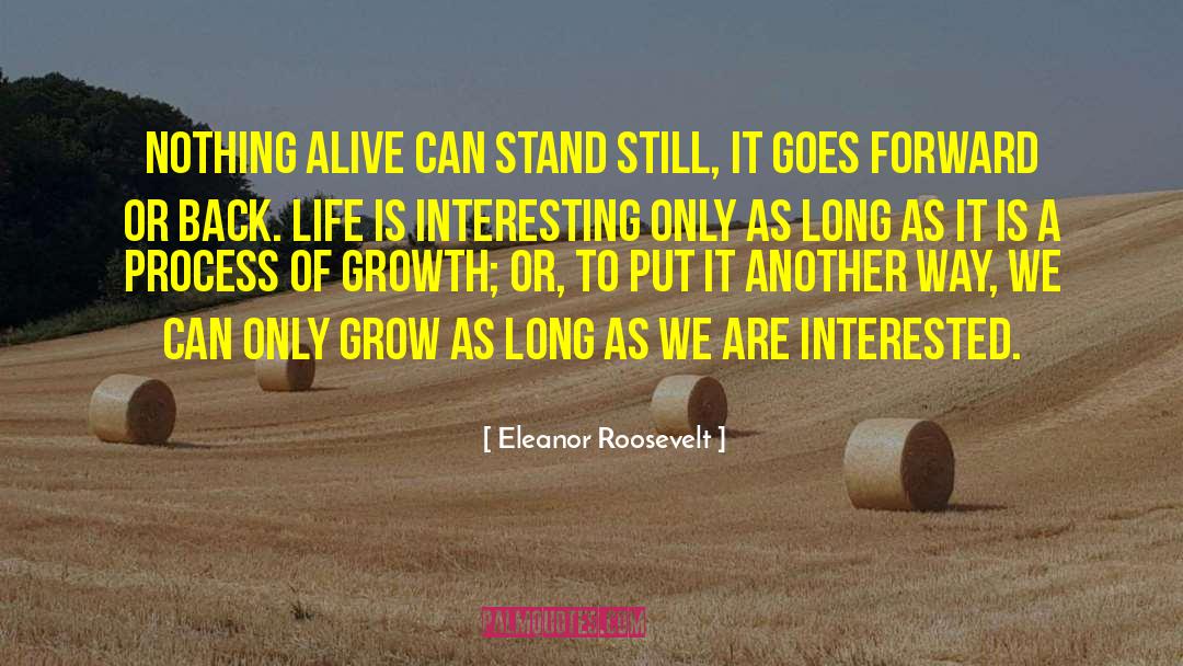 Interesting Life quotes by Eleanor Roosevelt