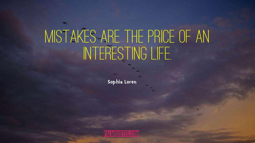 Interesting Life quotes by Sophia Loren