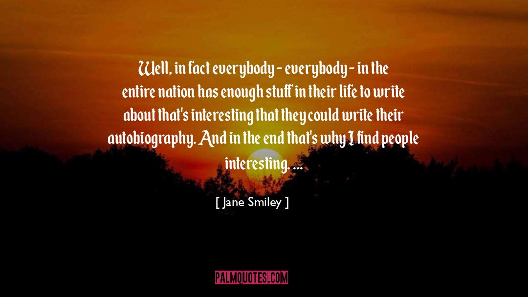 Interesting Life quotes by Jane Smiley