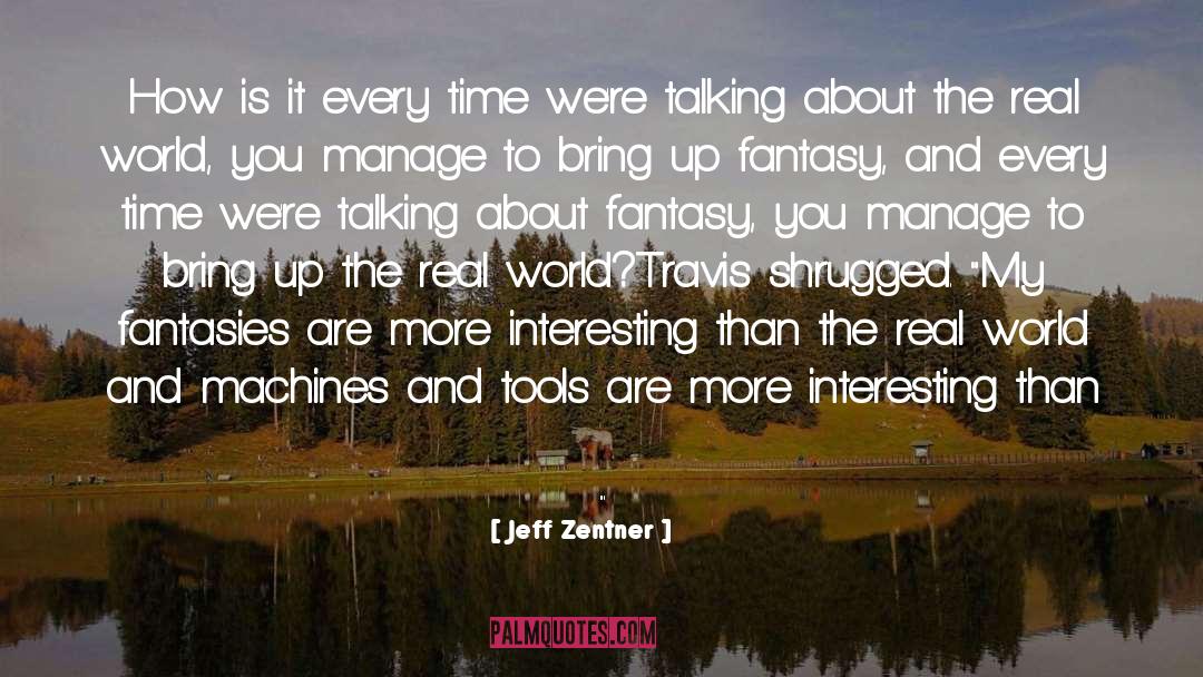 Interesting Life quotes by Jeff Zentner