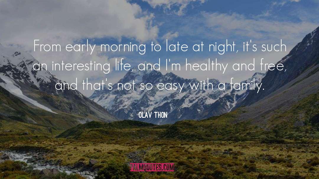 Interesting Life quotes by Olav Thon