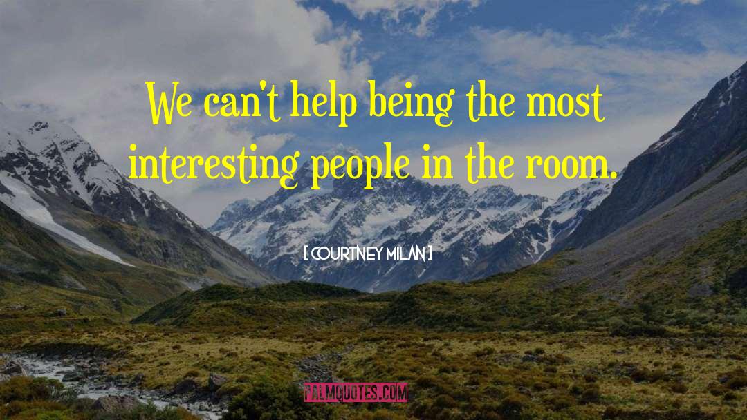 Interesting People quotes by Courtney Milan