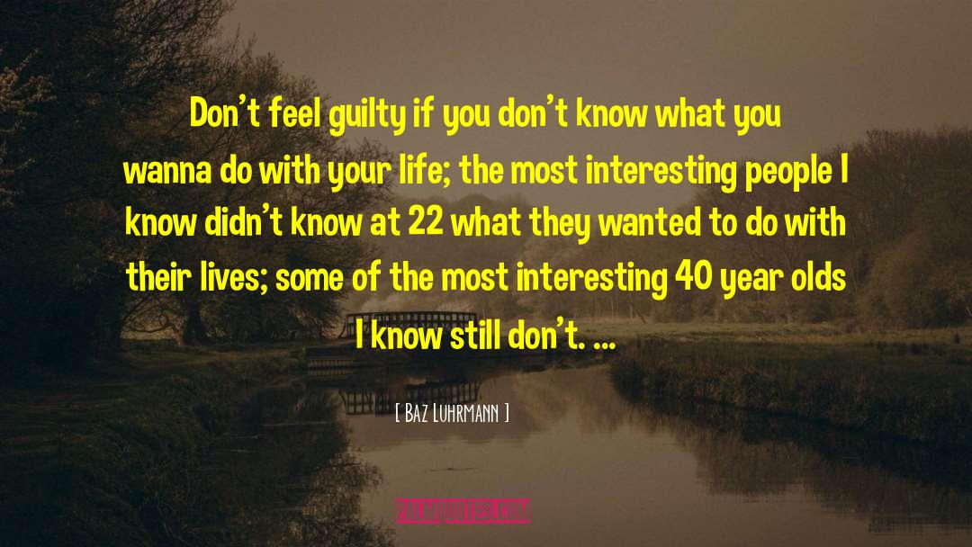 Interesting People quotes by Baz Luhrmann