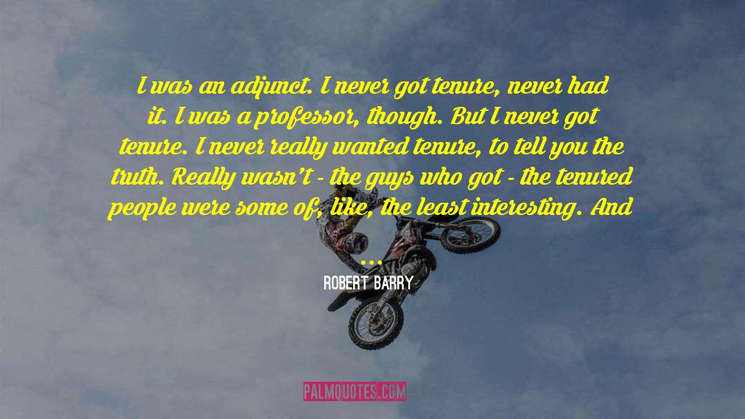 Interesting People quotes by Robert Barry