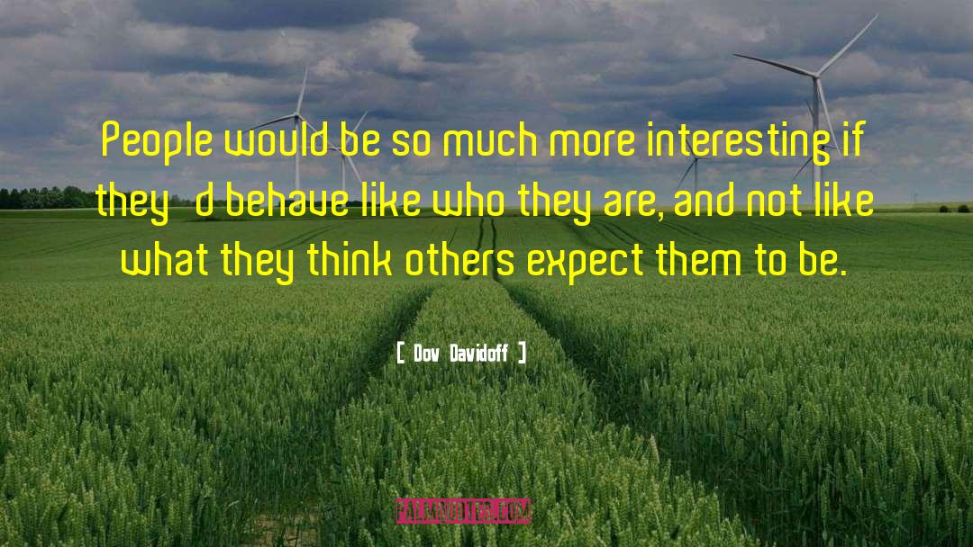 Interesting People quotes by Dov Davidoff