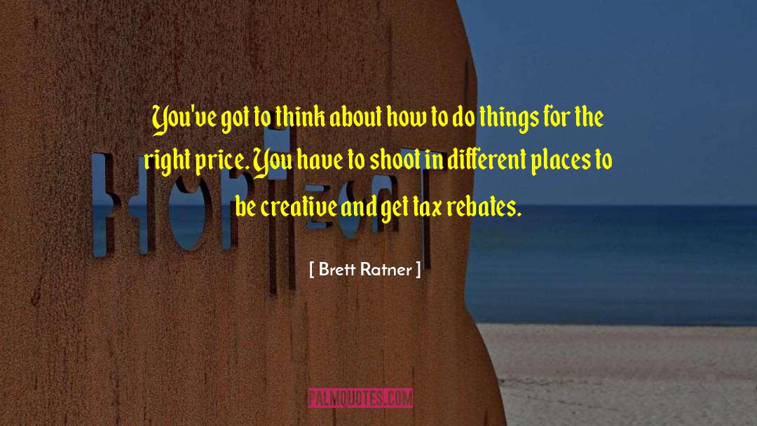 Interesting Places quotes by Brett Ratner