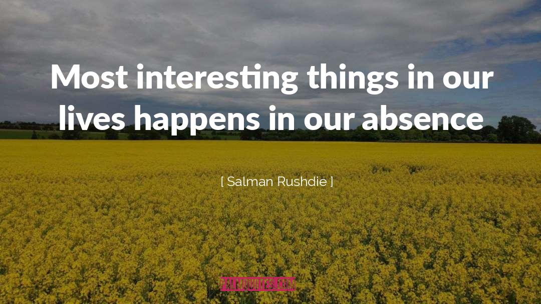 Interesting Situations quotes by Salman Rushdie