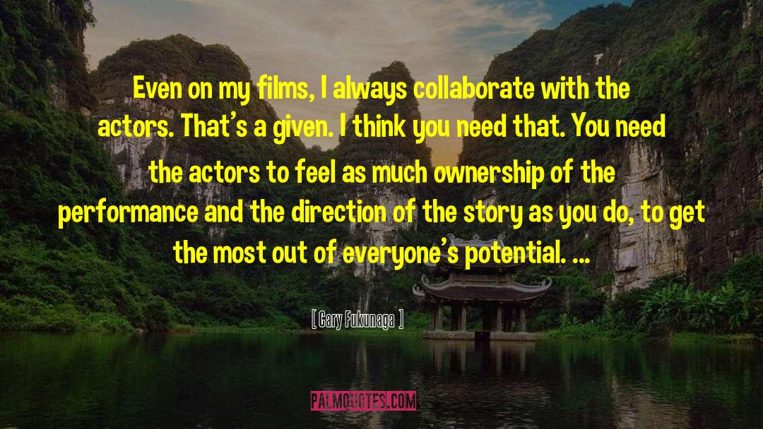 Interesting Stories quotes by Cary Fukunaga