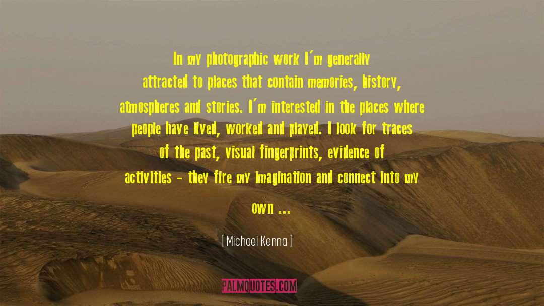 Interesting Stories quotes by Michael Kenna