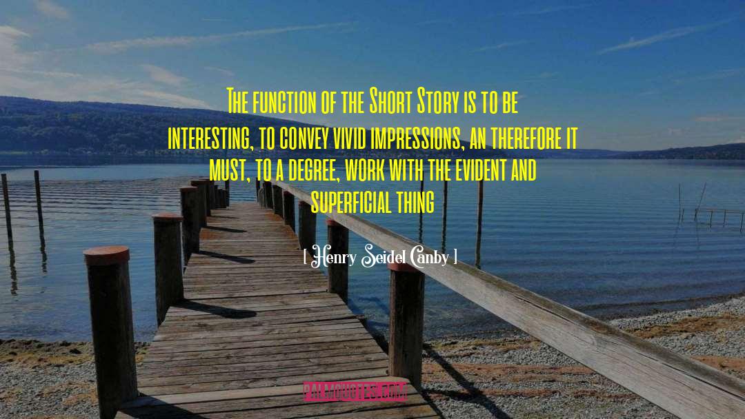 Interesting Stories quotes by Henry Seidel Canby