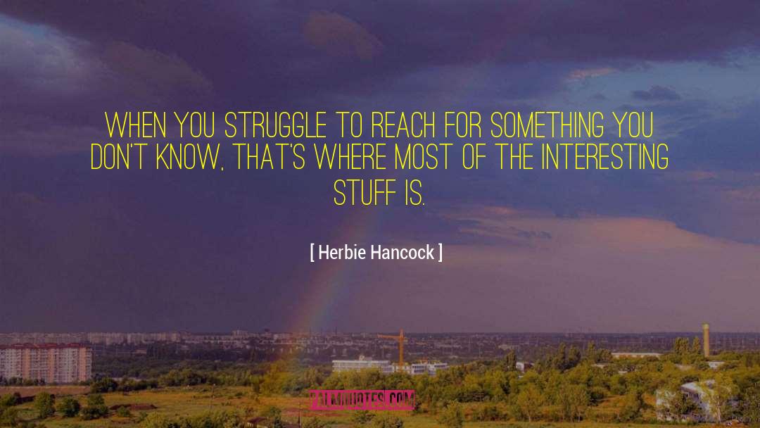 Interesting Stuff quotes by Herbie Hancock