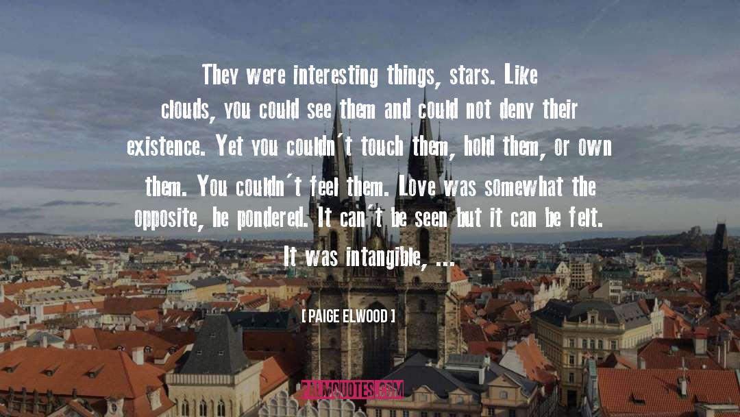 Interesting Things quotes by Paige Elwood