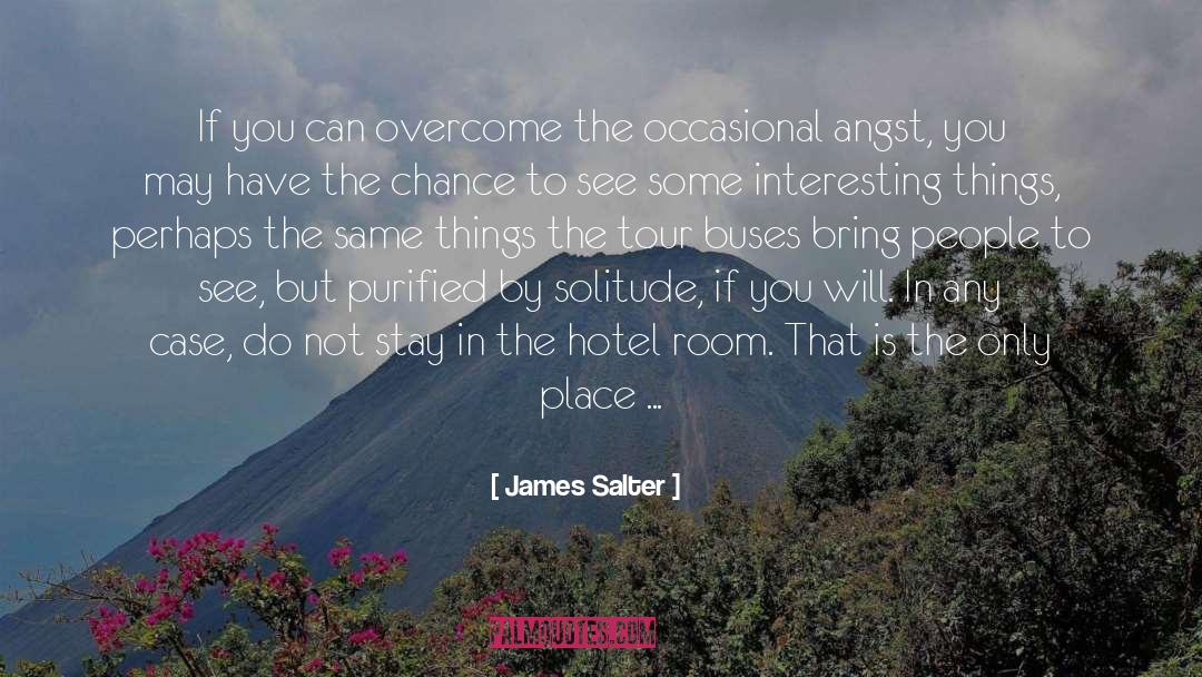 Interesting Things quotes by James Salter