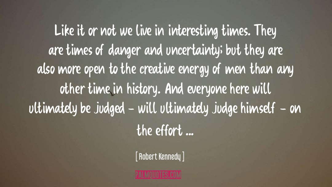 Interesting Times quotes by Robert Kennedy