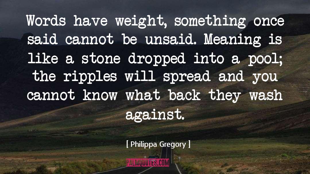 Interesting Words quotes by Philippa Gregory