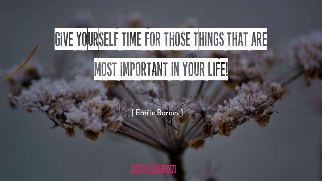 Interests In Life quotes by Emilie Barnes