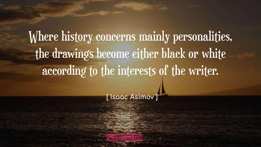 Interests quotes by Isaac Asimov