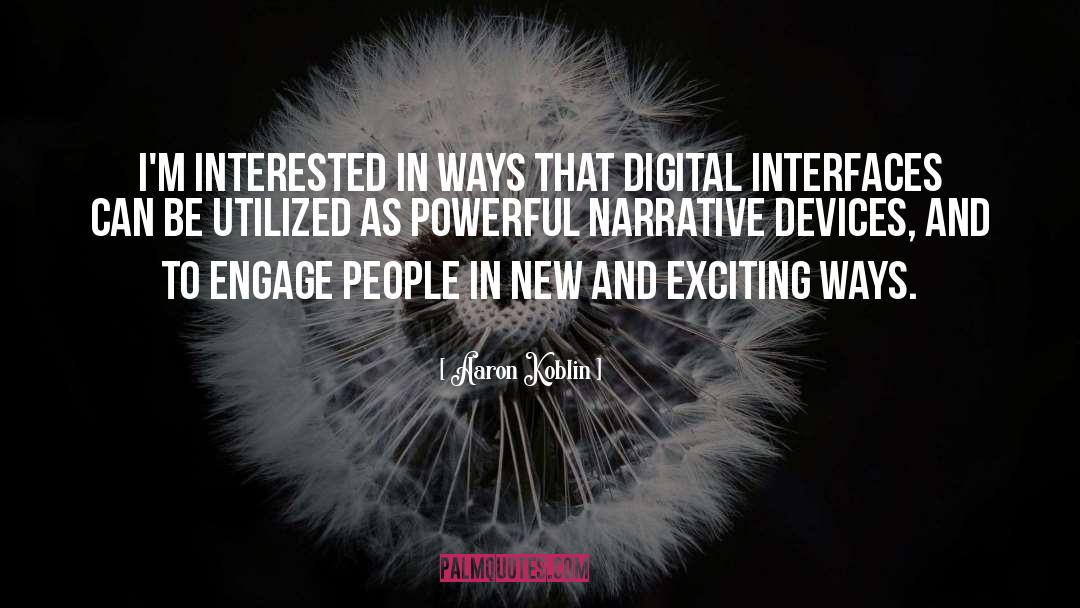 Interfaces quotes by Aaron Koblin