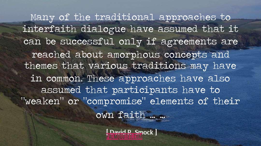 Interfaith Dialogue quotes by David R. Smock
