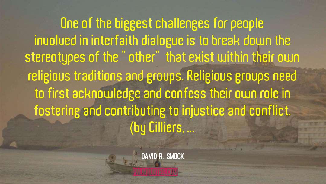 Interfaith Dialogue quotes by David R. Smock