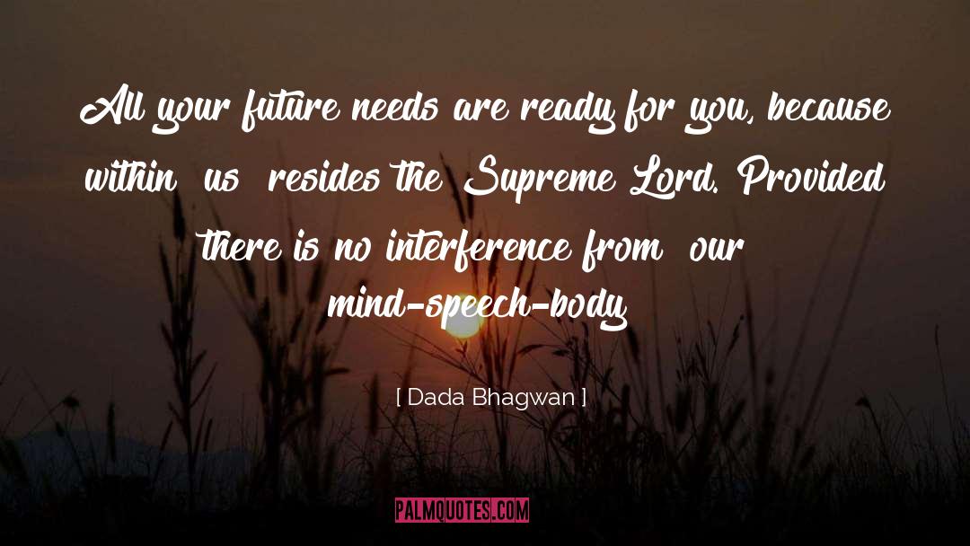 Interference quotes by Dada Bhagwan