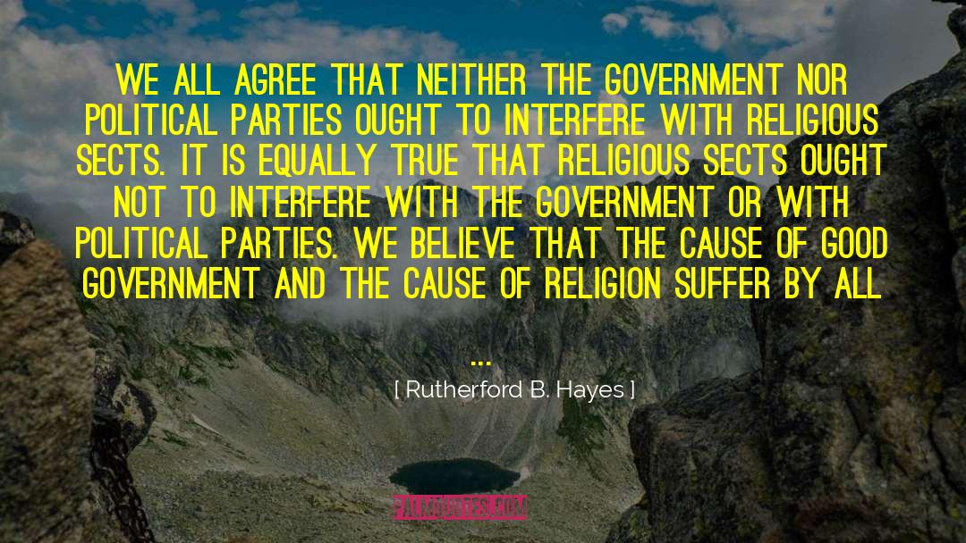 Interference quotes by Rutherford B. Hayes
