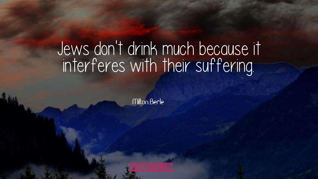 Interferes quotes by Milton Berle