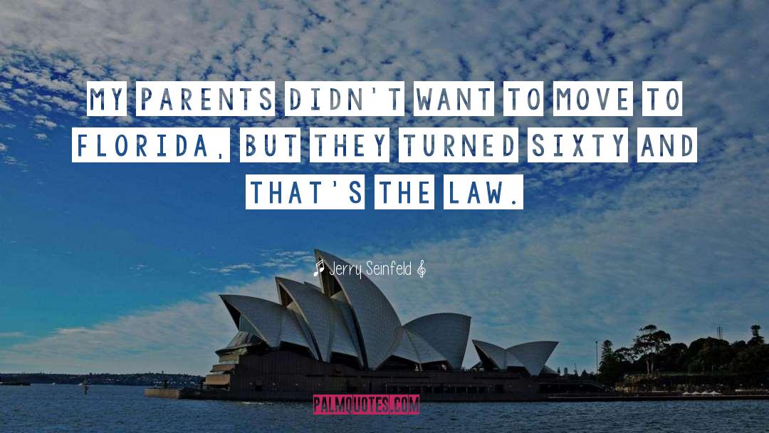Interfering Parents In Law quotes by Jerry Seinfeld