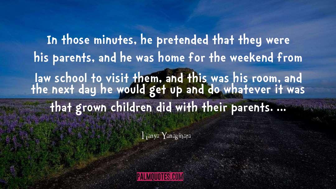 Interfering Parents In Law quotes by Hanya Yanagihara