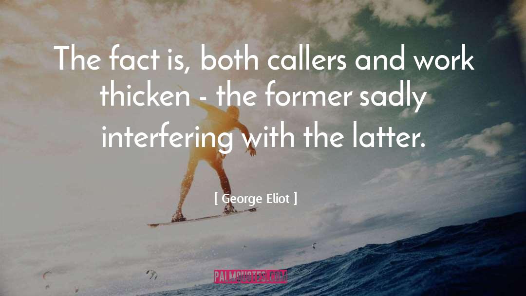 Interfering quotes by George Eliot