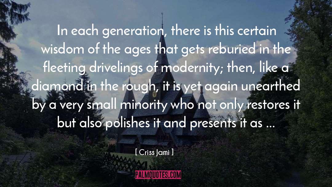 Intergenerational quotes by Criss Jami