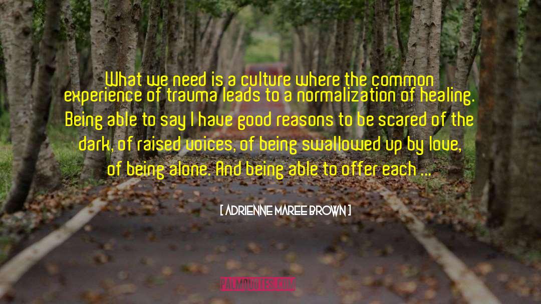 Intergenerational Trauma quotes by Adrienne Maree Brown