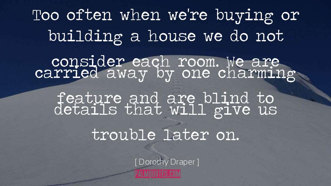 Interior Design quotes by Dorothy Draper