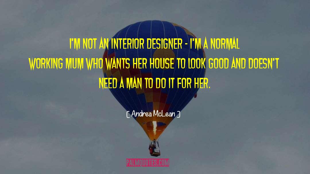 Interior Designer quotes by Andrea McLean